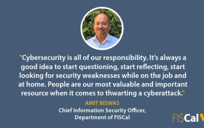 FI$Cal Welcomes New CISO; Shares Cybersecurity Tips and Tricks