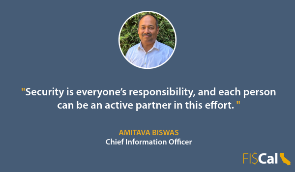 Cybersecurity Awareness Month: A Message from FI$Cal’s Chief Information Security Officer